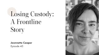 Losing Custody A Frontline Story with Mother Jeannette Cooper [upl. by Kirsch]