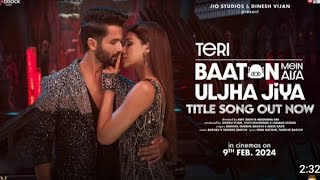 Teri Baaton Mein Aisa Uljha Jiya Title Track Shahid Kapoor Kriti Sanon  Raghav Tanishk [upl. by Nybor]