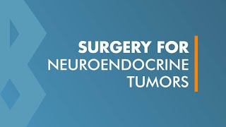 Surgery for Neuroendocrine Tumors [upl. by Piefer516]