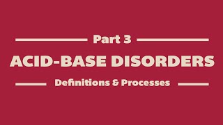 AcidBase Disorders Part 3  Definitions and Processes MEDZCOOL [upl. by Eluk]