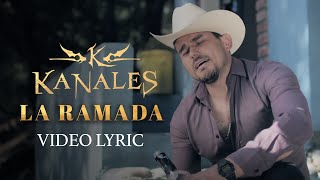 Kanales  La Ramada Video Lyric [upl. by Antonina]