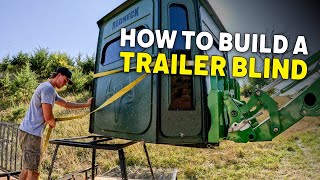 Build a Trailer Blind for Better Deer Hunting  The Setup w Bill Winke [upl. by Nahtam52]