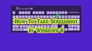 How to Print Screen in Windows 8  Definite Solutions [upl. by Celestia]