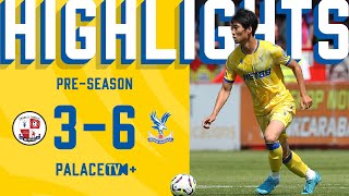 Preseason Highlights  Crawley Town 36 Crystal Palace [upl. by Yajet]