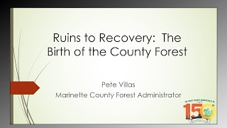 Ruins to Recovery The Birth of the County Forest [upl. by Bellanca]