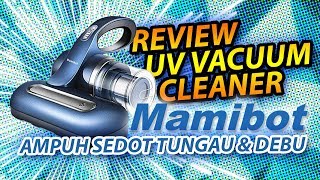 REVIEW UV VACUUM CLEANER MAMIBOT  ALAT SEDOT DEBU amp TUNGAU [upl. by Xyla]