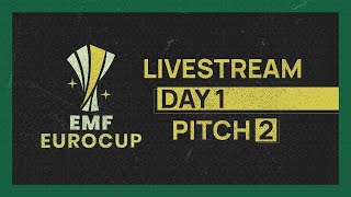 EMF EUROCUP  DAY 1  PITCH 2 [upl. by Wojak436]