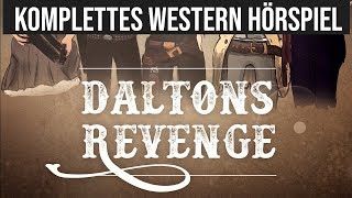 Daltons Revenge  Komplettes Western Hörspiel [upl. by Carmina263]