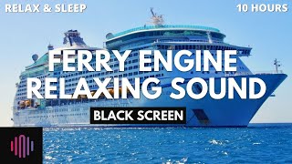 Engine room sound from a large ferry  Relaxing sound for 10 Hours with black screen [upl. by Nallak]