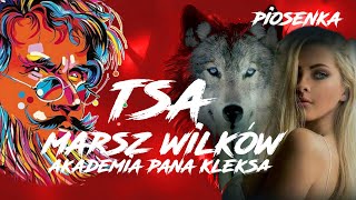 TSA  Marsz Wilków  Akademia Pana Kleksa  piosenka [upl. by Calendre510]