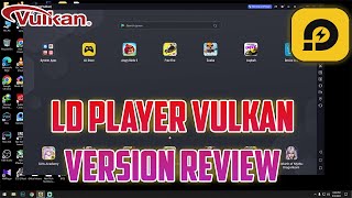 LD PLAYER VULKAN VERSION REVIEW New Emulator For Gaming [upl. by Sams752]