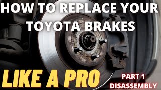 How to replace your Toyota brakes  Part 1 Disassembly [upl. by Christos]