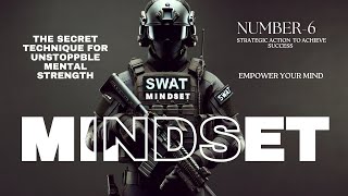 SWAT Mindset How to Turn Obstacles into Opportunities [upl. by Durand]