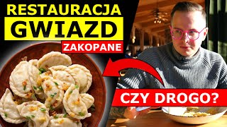 RESTAURACJA GWIAZD W ZAKOPANEM  ILE KOSZTUJE OBIAD i CZY WARTO TAM ZJEŚĆ [upl. by Shaefer]