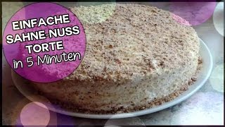 Sahne Nuss Torte  Kuchen schnell und einfach backen  Backtutorial [upl. by Vernita]