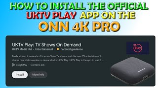 How To Install The Official UKTV Play on Onn 4k Pro Running Google TV [upl. by Menedez]