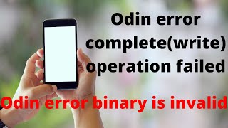 Odin error completewrite operation failed  Odin error binary is invalid solution working 100 [upl. by Shaylynn]