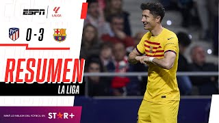 ¡PALIZA CULÉ ANTE EL COLCHONERO DEL CHOLO PARA SER ESCOLTA  Atl Madrid 03 Barcelona  RESUMEN [upl. by Subocaj]