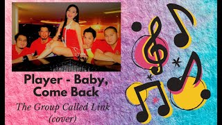 Player  Baby Come Back  The Group Called Link cover  Filipino Band [upl. by Edras]