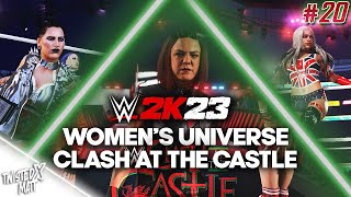 WWE 2K23 Womens Universe Mode  20  Clash At The Castle PPV [upl. by Nollahs615]