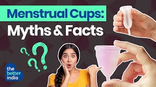 Menstrual Cup Benefits Over Sanitary Pad All You Need To Know  The Better India [upl. by Rudolf]