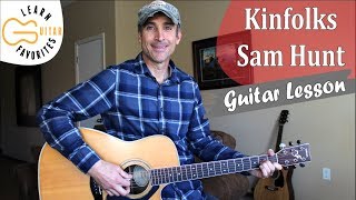 Kinfolks  Sam Hunt  Guitar Lesson  3 Chord Country Song [upl. by Airdnekal154]