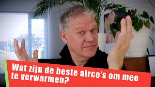 49 Wat zijn de beste airco  warmtepompen om mee te verwarmen [upl. by Ayrad]