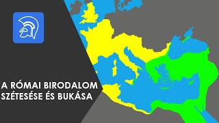 A Római Birodalom szétesése és bukása [upl. by Atiuqehc233]