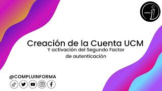 Activación cuenta UCM y del Segundo Factor de Autenticación [upl. by Anderson]