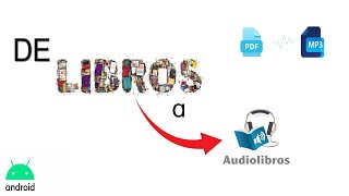 Convierte LIBROS en AUDIOLIBROS con ANDROID [upl. by Ariaec85]