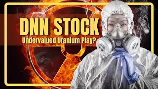 DNN Stock Analysis Is This Uranium Stock Worth Your Money [upl. by Enyamrahc]