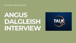 ANGUS DALGLEISH INTERVIEW  TALK TV [upl. by Rehpotsyrhc]