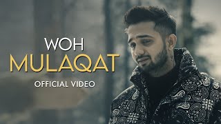 Woh Mulaqat Official Music Video  Madhur Sharma [upl. by Delisle]