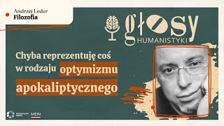 Andrzej Leder  “Społeczeństwo bez humanistów stanowi zagrożenie samo dla siebie”  odc 3 [upl. by Alrrats]