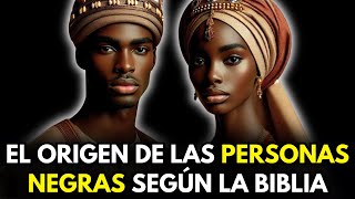 El Origen de las Personas Negras Según la Biblia  Misterios Bíblicos Explicados [upl. by Kippy34]