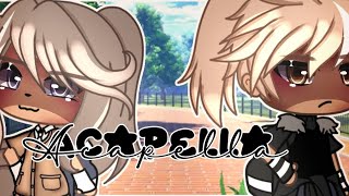 Acapella by Karmin  Gacha Life GLMV [upl. by Ahcmis]