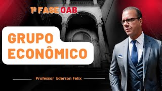 1 fase e 2 fase oab Trabalho  Grupo Econômico [upl. by Perle341]