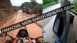 HIMACHAL MEIN FAS GAYA BARISH MEIN BHAI ⛈️⛈️ALL INDIA RIDE MEIN BHAI AAJ MERA HO GAYA HAI 25 DIN [upl. by Dennett254]