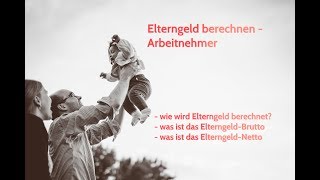 Elterngeld berechnen  Arbeitnehmer [upl. by Ynaffi158]