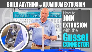 How to Connect Aluminum Extrusion with a Gusset  Build Anything With Aluminum Extrusion [upl. by Eniamzaj]