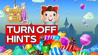 How to Turn Off Hints on Candy Crush Soda 2024 [upl. by Debarath280]