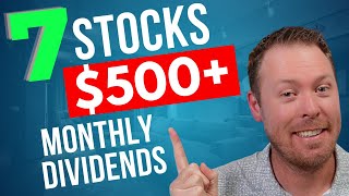 7 Dividend Stocks That Pay Me More Than 500 PER MONTH [upl. by Clywd]