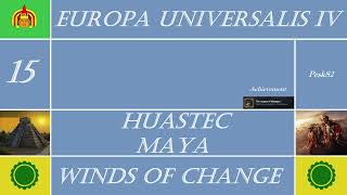 Europa Universalis IV  HuastecMaya  Winds of Change  Sbarco a Cuba 15871596  ITA 15 [upl. by Ahseirej]