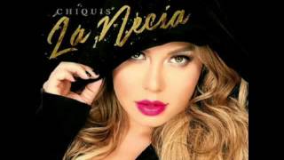 La Necia  Chiquis Rivera Lyrics [upl. by Haliehs]