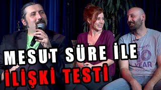 Mesut Süre İle İlişki Testi  Konuklar Pınar Bibin amp Mert Dikmen [upl. by Docia]