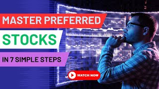 Master Preferred Stocks in 7 Steps Beginners Guide to Fixed Dividends [upl. by Abercromby]