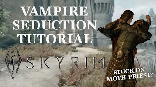 Skyrim Vampires Seduction Tutorial [upl. by Jacquenette944]