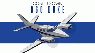 Beechcraft B60 Duke  Cost to Own [upl. by Atinrahs619]