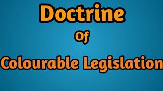 Doctrine of Colourable legislation [upl. by Wellington]