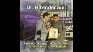 Rana Hospital Awarded as The Most Trusted Piles Hospital In India [upl. by Mahon]